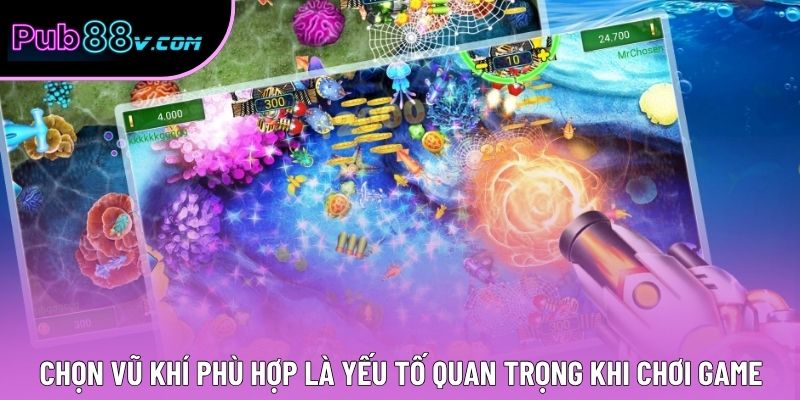 Chọn vũ khí phù hợp là yếu tố quan trọng khi chơi game